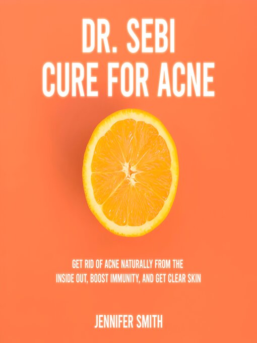 Title details for Dr. Sebi Cure for Acne by Jennifer Smith - Wait list